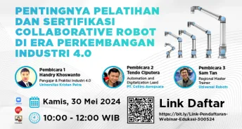 Webinar Pentingnya pelatihan dan sertifikasi Collaborative Robot di era perkembangan industry 40